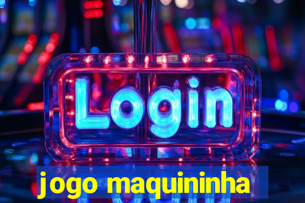 jogo maquininha